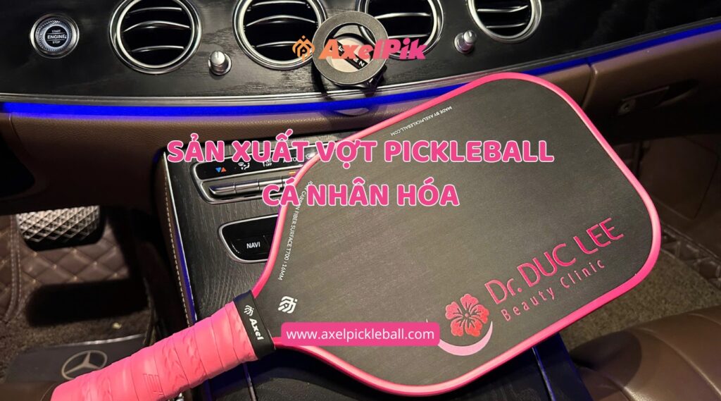 San xuat vot pickleball ca nhan hoa